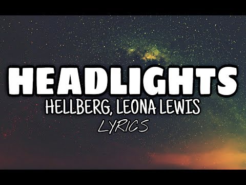 Hellberg, Leona Lewis - Headlights  ( lyrics )