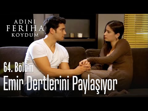 Emir, Ünal'ın ihanetini anlatıyor - Adını Feriha Koydum 64. Bölüm