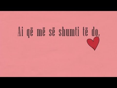 Ai që më së shumti të do...