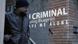 DJ Criminal - Leave Me Alone ft. Blueprint