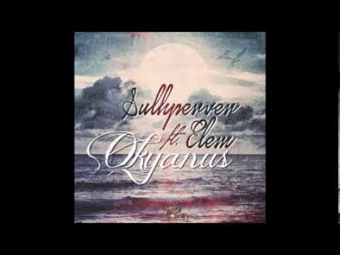 Sulhperver ft. Elem - Okyanus