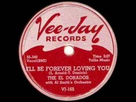 The El Dorados - I'll Be Forever Loving You 1955