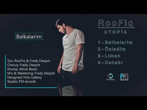 RooFiq - Bəlkələrim (Chorus: Fredy Despot) #utopia