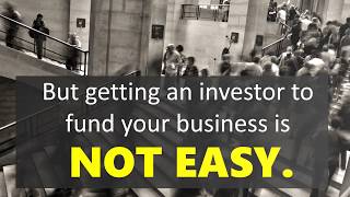 The Secret to Getting Investors to Fund Your Business