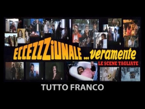 EccezZziunale veramente (1982) - Tutto Franco (Tutte le scene tagliate)