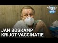 Jan Boskamp krijgt vaccinatie: 'Het is toch wel een goeie spuit?!' | VERONICA INSIDE