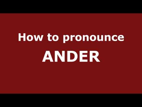 How to Pronounce ANDER in Spanish - PronounceNames.com