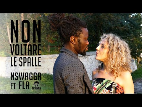 NSWAGGA FT FLA - NON VOLTARE LE SPALLE