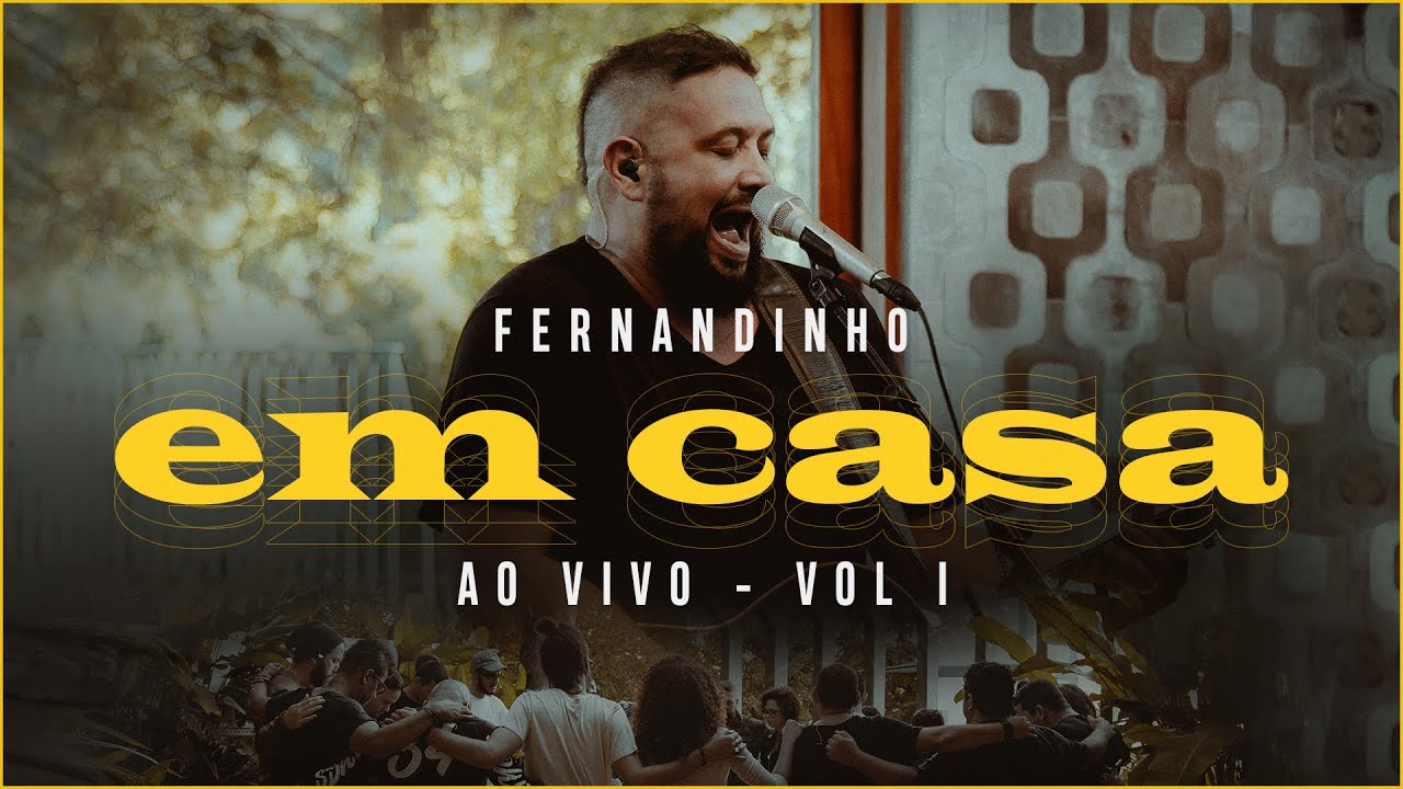Fernandinho | Em Casa - Vol I (Completo)