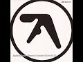 Aphex Twin - I [Extended]