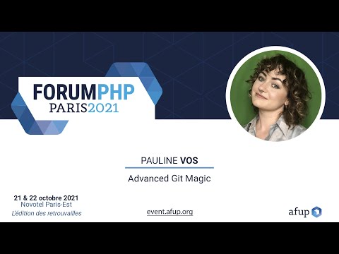Advanced Git Magic - Pauline VOS - Forum PHP 2021