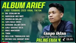 Download lagu TAK SEDALAM INI - ARIEF PUTRA FULL ALBUM TANPA IKLAN - LAGU POP MELAYU TERBAIK 2025 mp3