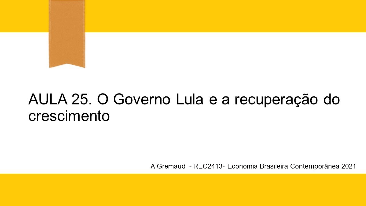 aula 25 economia  brasileira  contemporanea  2021