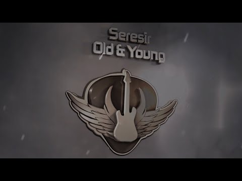 Seresir - Old & Young (Original Mix)