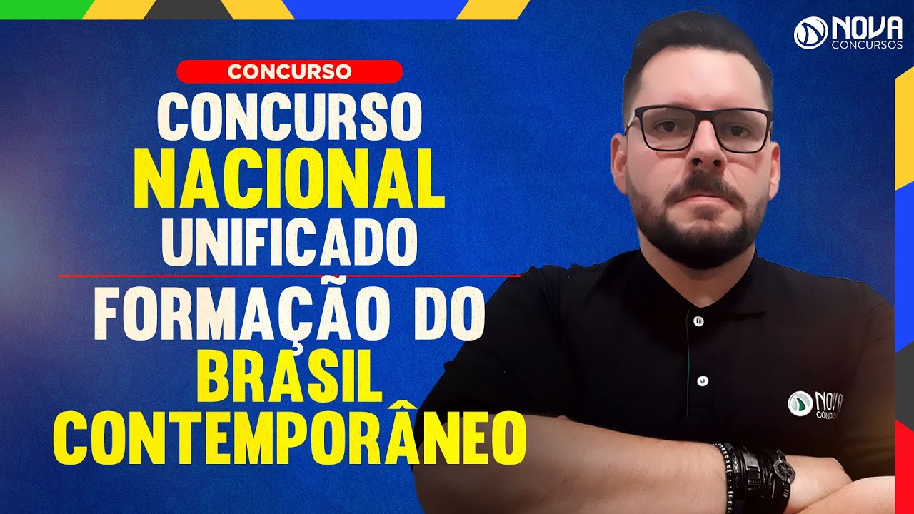 Concurso Nacional Unificado (CNU) Formação do Brasil Contemporâneo