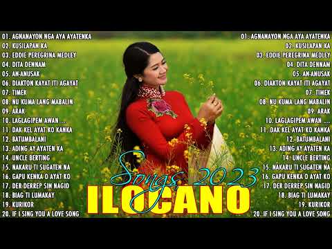 AGNANAYON NGA AY AYATEN KA 💗 Beautiful Ilocano Love Songs 2023 💗 Ilocano Love Songs Medley 2023