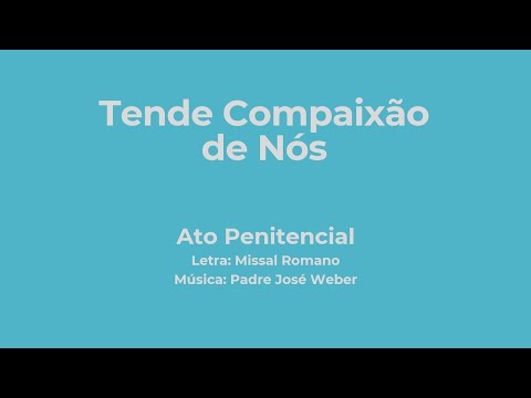 Tem Compaixão De Nós - Canto De Entrada…