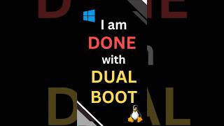 I am DONE with DUAL BOOT | Windows and Linux