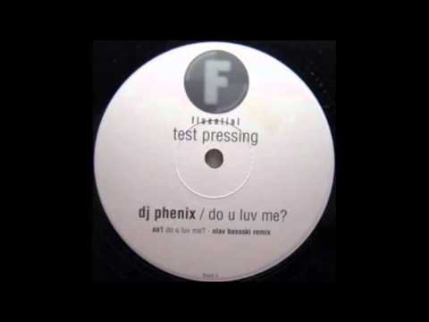 DJ Phenix - Do U Luv Me? (1999)