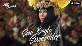 Aygün Kazımova - Seni Böyle Sevmediler (Turkish version)