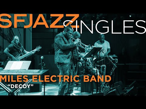 SFJAZZ Singles: Miles Electric Band performs "Decoy"