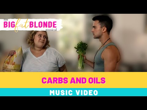 "Carbs and Oils" – Official Music Video – My Big Fat Blonde Musical