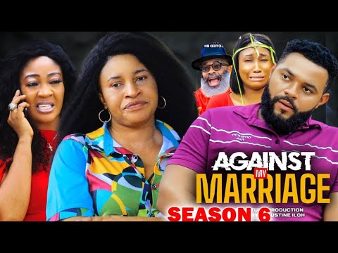 AGAINST MY MARRIAGE SEASON 6 - MARY IGWE|MARY UCHE|FLASHBOY 2023 LATEST NIGERIAN NOLLYWOOD NEW MOVIE