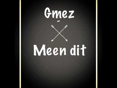 Gmez - Meen dit ( REMIX ) (Prod. By Top Dog Music )