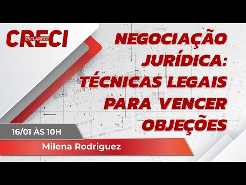 Negociação Jurídica: Técnicas Legais para Vencer Objeções - CRECI Esclarece 676