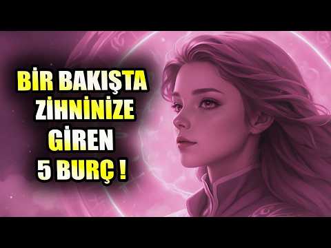 İnsanları Bir Bakışta Çözen 5 Burç