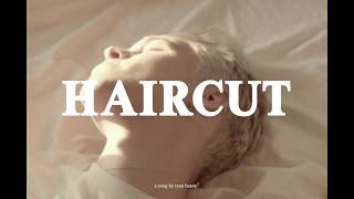 Haircut Music Video