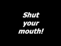 Pain - Shut your mouth lyric 