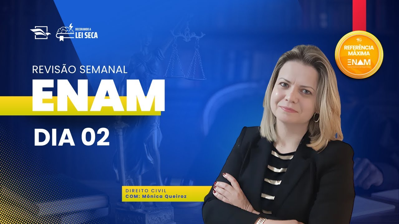 REVISÃO SEMANAL ENAM | DIREITO CIVIL | PROF MONICA QUEIROZ