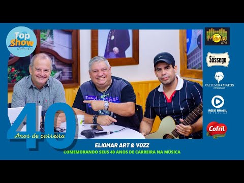 Eliomar Art & Vozz - 38 Anos de Carreira na música
