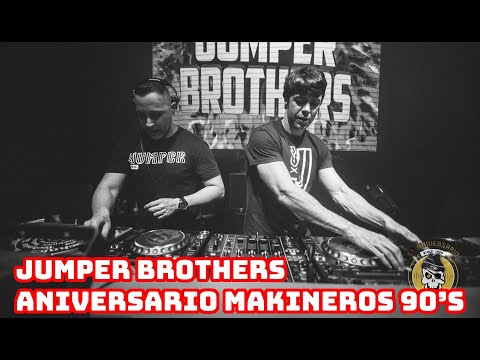 JUMPER BROTHERS @ 6º ANIVERSARIO MAKINEROS 90's