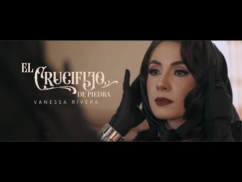 El Crucifijo de Piedra - Vanessa Rivera (Videoclip Oficial)