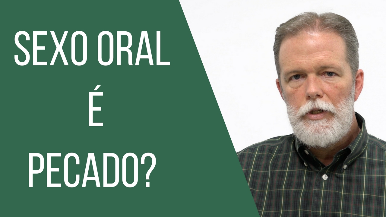 Sexo oral é pecado?