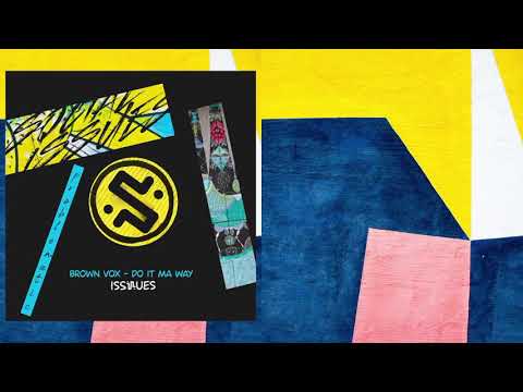 Brown Vox - Do it ma way (Original Mix) - ISS023