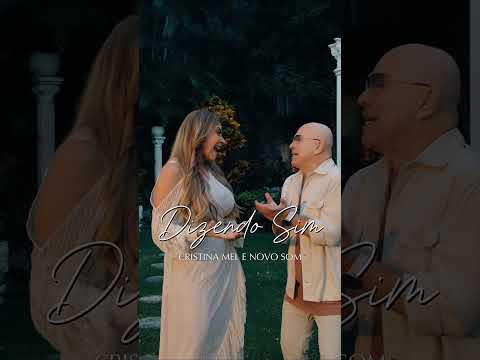 Assista Agora #DizendoSim #CristinaMel #NovoSom