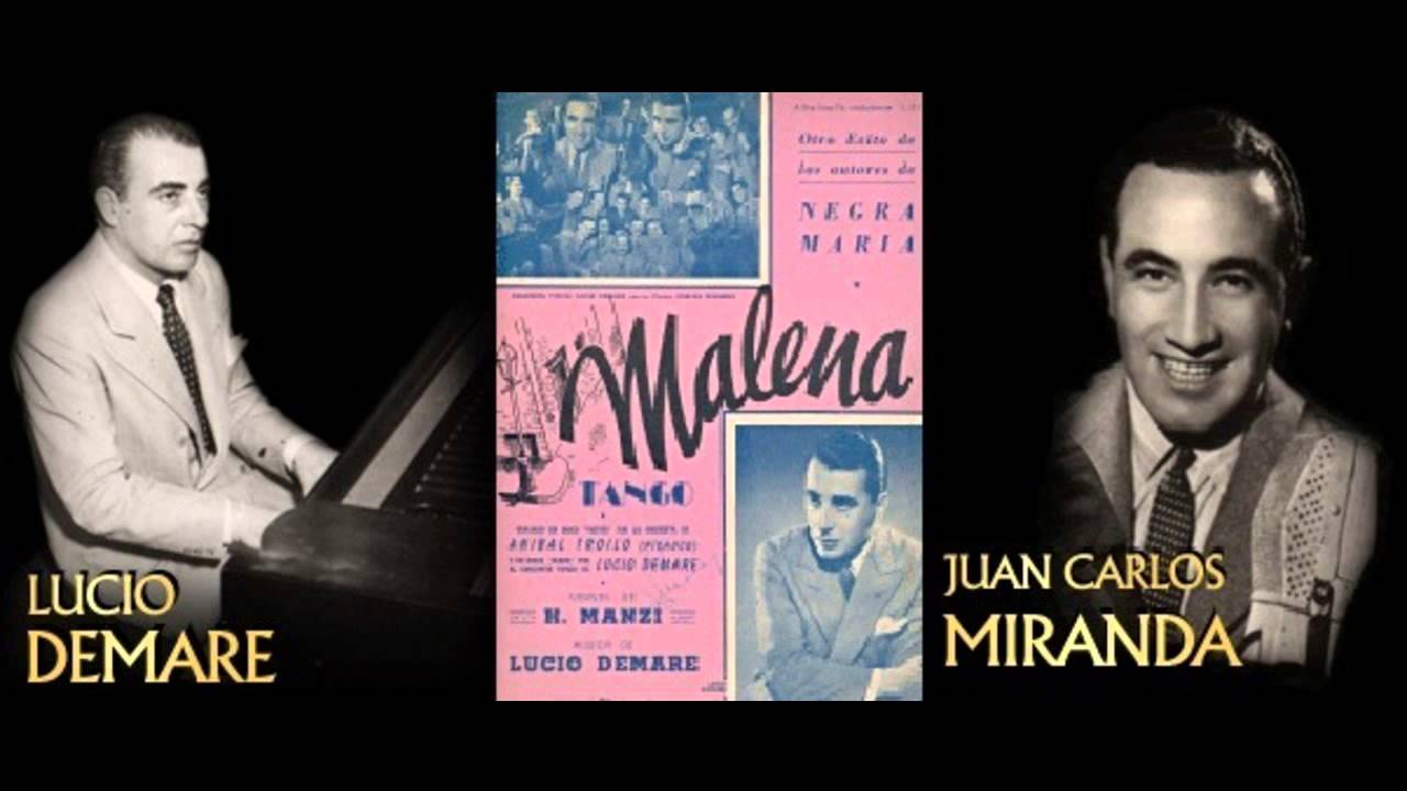 Malena - Lucio Demare c. Juan Carlos Miranda (23-01-1942)