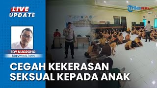 Marak Kekerasan Seksual Anak, Disdikbud bareng Polresta Bulungan Gencar Sosialisasi di Sekolah