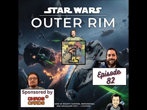 Episode 82: Star Wars Outer Rim | Review