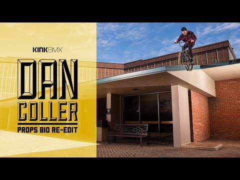 Dan Coller Props Bio Remix! - Kink BMX