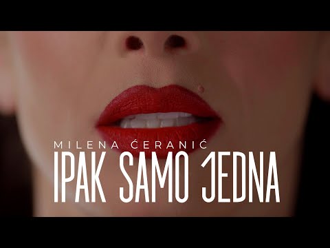 MILENA CERANIC - IPAK SAMO JEDNA (OFFICIAL VIDEO)