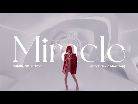 SOULBYSEL Compilation 01 M/V [SUMIN, SOULBYSEL - Miracle (Prod. Devin Morrison)]