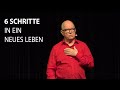 6 Schritte in ein neues Leben