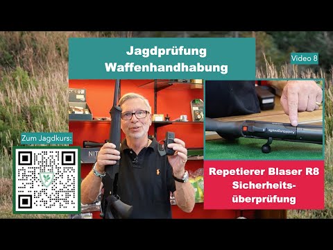 Jägerprüfung Waffenhandhabung: Blaser R8 Repetierer Sicherheitsüberprüfung, Bayerischer Jagdschein