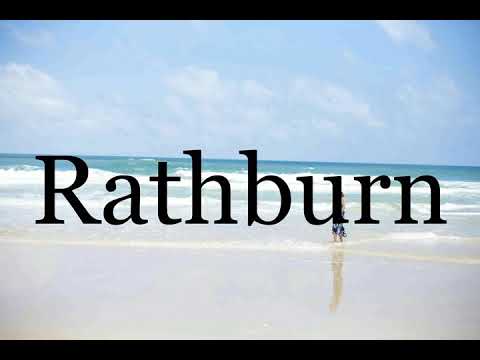 How To Pronounce Rathburn🌈🌈🌈🌈🌈🌈Pronunciation Of Rathburn