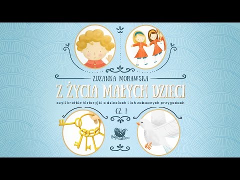 Z ŻYCIA MAŁYCH DZIECI CZ. 1 – Bajkowisko - bajki dla dzieci – słuchowisko (audiobook)