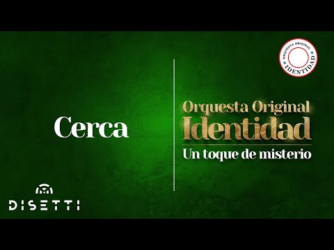 Orquesta La Identidad - Cerca | Salsa Romántica